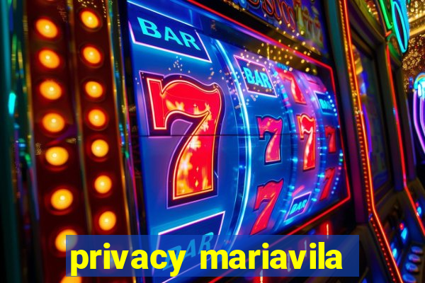 privacy mariavila